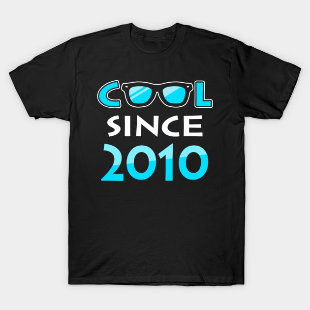 Cool Since 2010 T-Shirt by Adikka